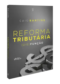 Reforma Tributária - (dis)função 