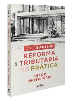 Reforma Tribut&aacute;ria na Pr&aacute;tica - Setor Imobili&aacute;rio - 2026