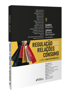 Regulação das Relações de Consumo - 1ª Ed - 2023
