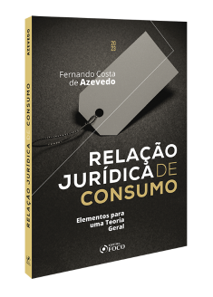 RELAÇÃO JURÍDICA DE CONSUMO - ELEMENTOS PARA UMA TEORIA GERAL - 1ª ED - 2023