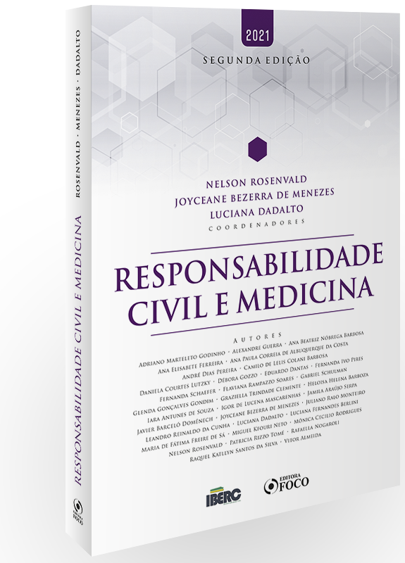 RESPONSABILIDADE CIVIL E MEDICINA - 2ª ED - 2021