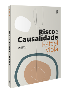 RISCO E CAUSALIDADE - 1ª ED - 2023