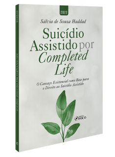 SUICÍDIO ASSISTIDO POR COMPLETED LIFE - 1ª ED - 2022