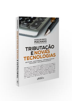 TRIBUTAÇÃO E NOVAS TECNOLOGIAS - 1ª ED - 2021