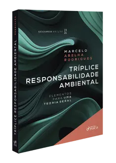 Tr&iacute;plice Responsabilidade Ambiental  - Elementos para uma Teoria Geral - 2026