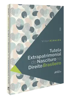 Tutela Extrapatrimonial do Nascituro no Direito Brasileiro